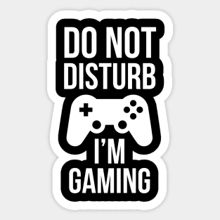 Do Not Disturb I'm Gaming Sticker